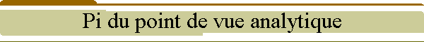 Pi du point de vue analytique